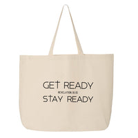 Thumbnail for Get Ready Stay Ready Jumbo Tote Canvas Bag