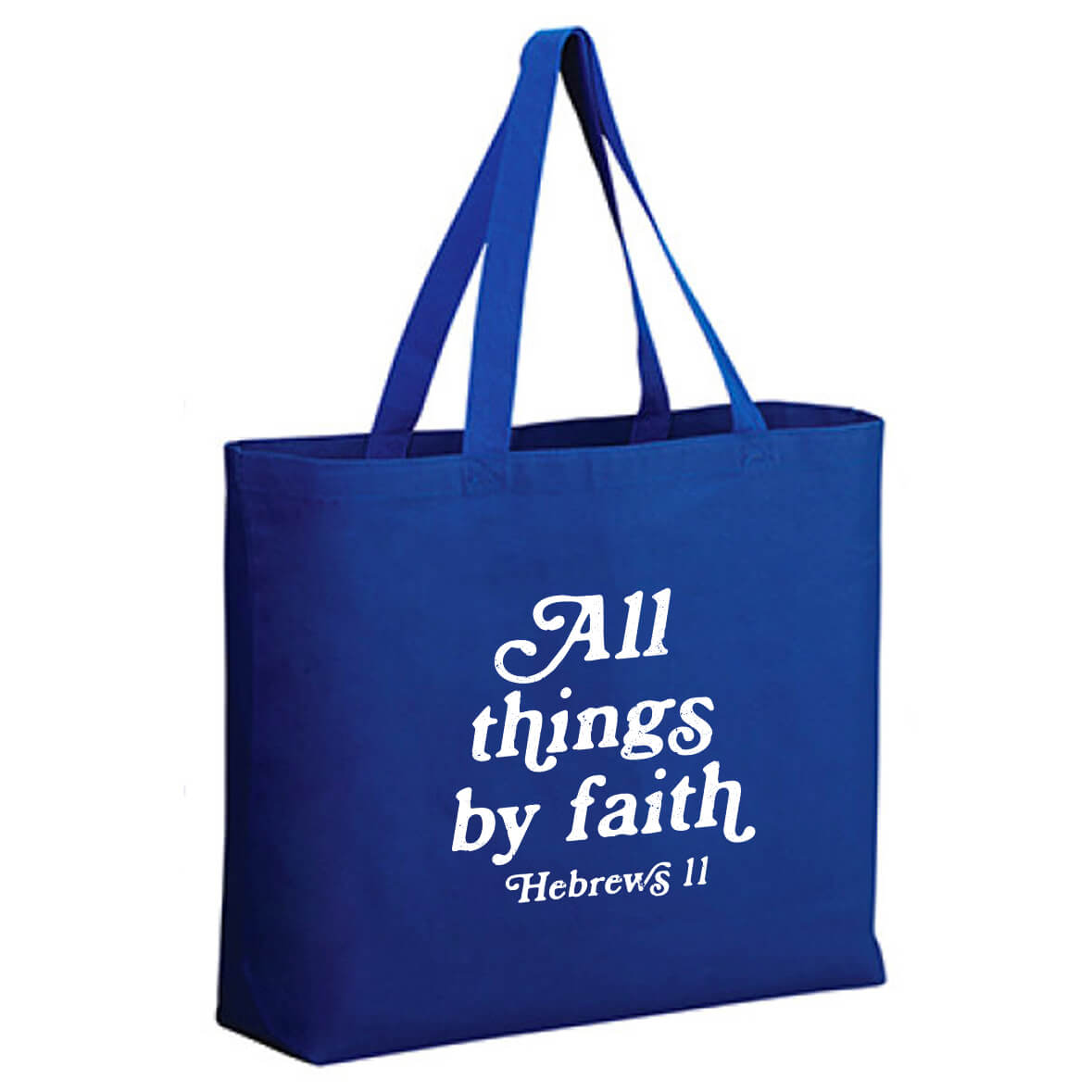 All Things By Faith Hebrews 11 Jumbo Tote Canvas Bag