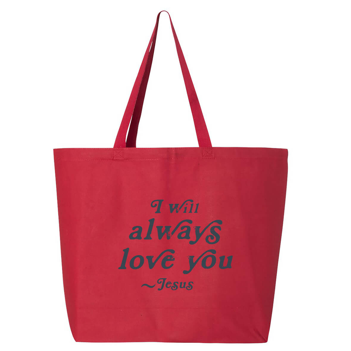 I Will Always Love You, Jesus Jumbo Tote Canvas Bag