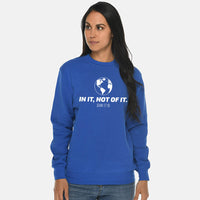 Thumbnail for In It, Not Of It Crewneck Unisex Sweatshirt