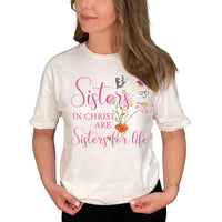 Thumbnail for Sisters In Christ Are Sisters For Life T-Shirt