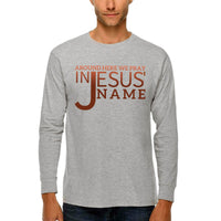 Thumbnail for Around Here We Pray In Jesus Name' Men's Long Sleeve T Shirt