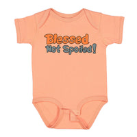 Thumbnail for Blessed Not Spoiled Infant Bodysuit Onesie