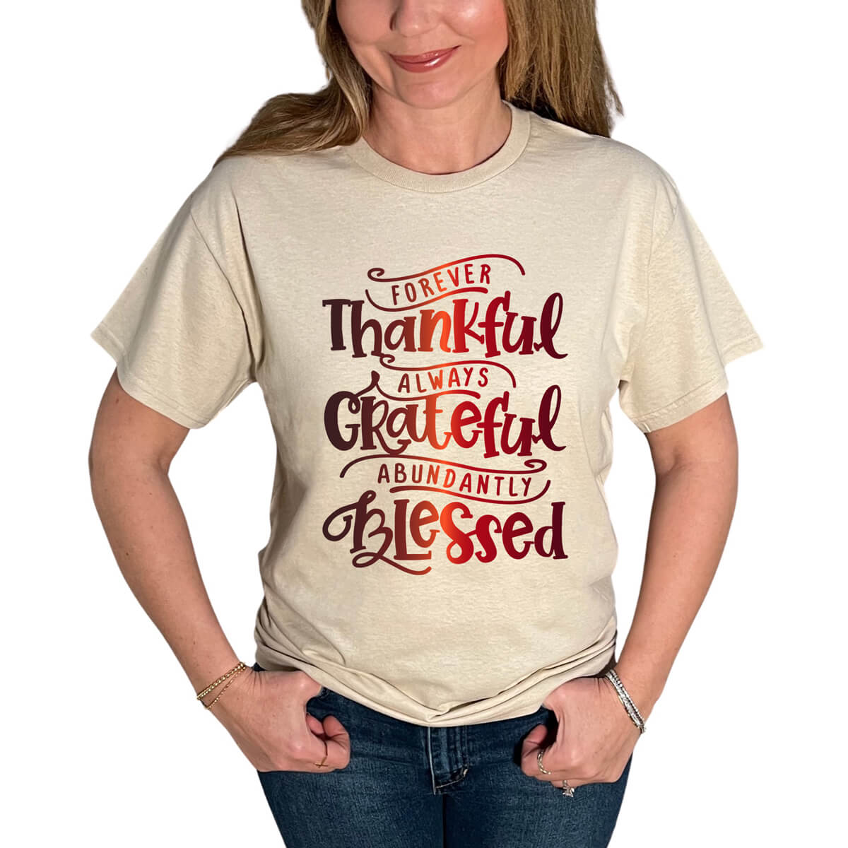 Forever Thankful Always Grateful Abundantly Blessed T Shirt