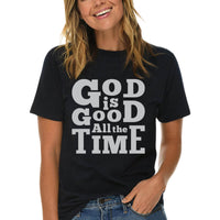 Thumbnail for God Is Good All The Time T-Shirt