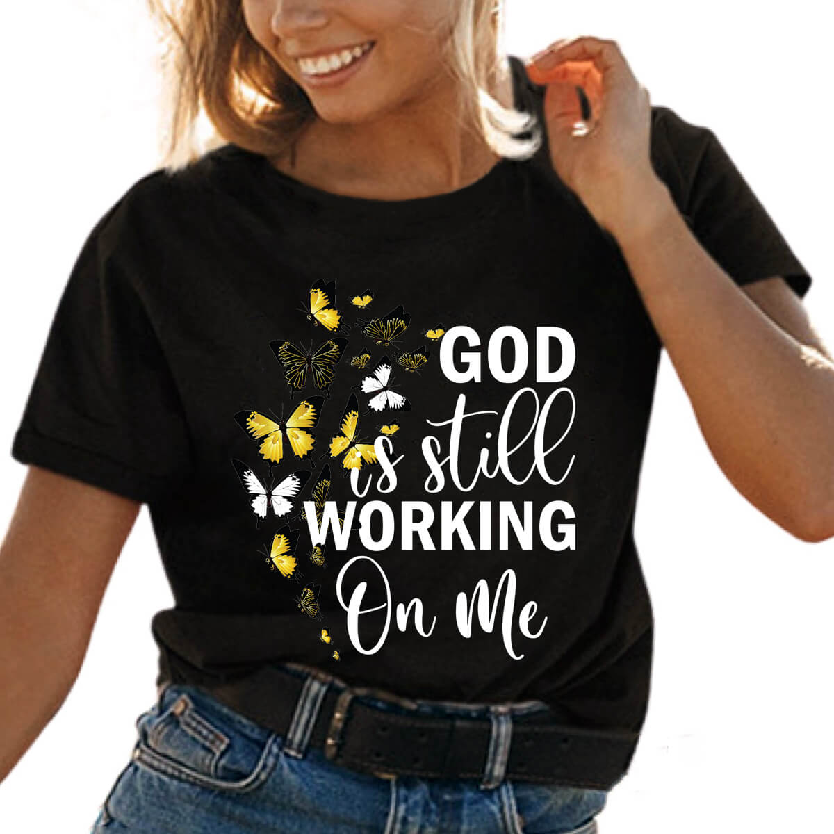 God Is Still Working On Me Butterflies T-Shirt