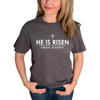 Thumbnail for He Is Risen True Story T-Shirt