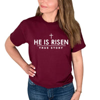 Thumbnail for He Is Risen True Story T-Shirt