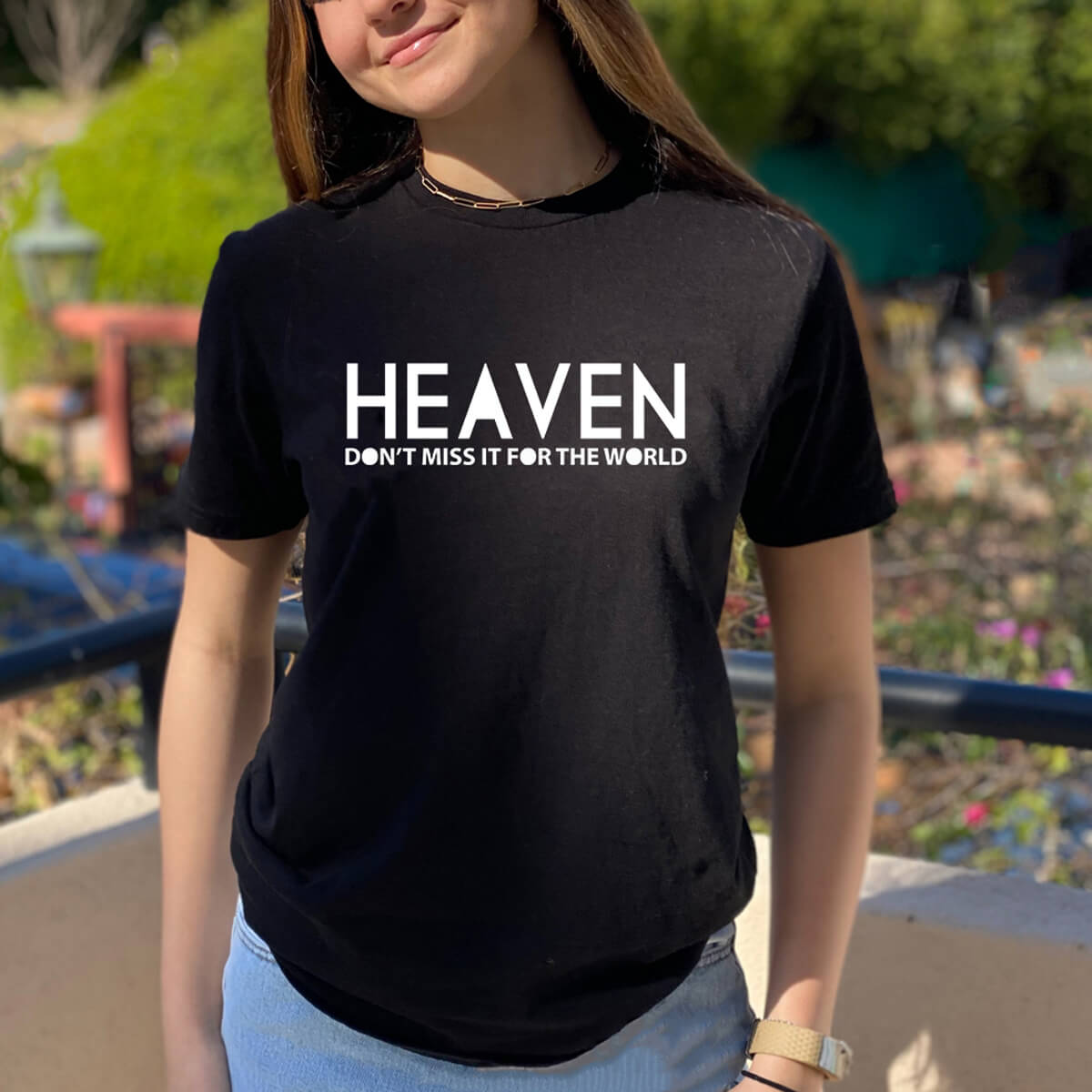 Heaven, Don't Miss It For The World T-Shirt