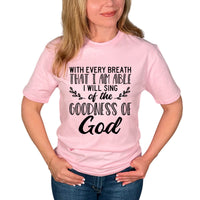 Thumbnail for I Will Sing Of The Goodness Of God T-Shirt