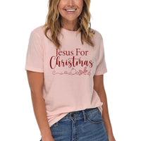 Thumbnail for Jesus For Christmas T-Shirt