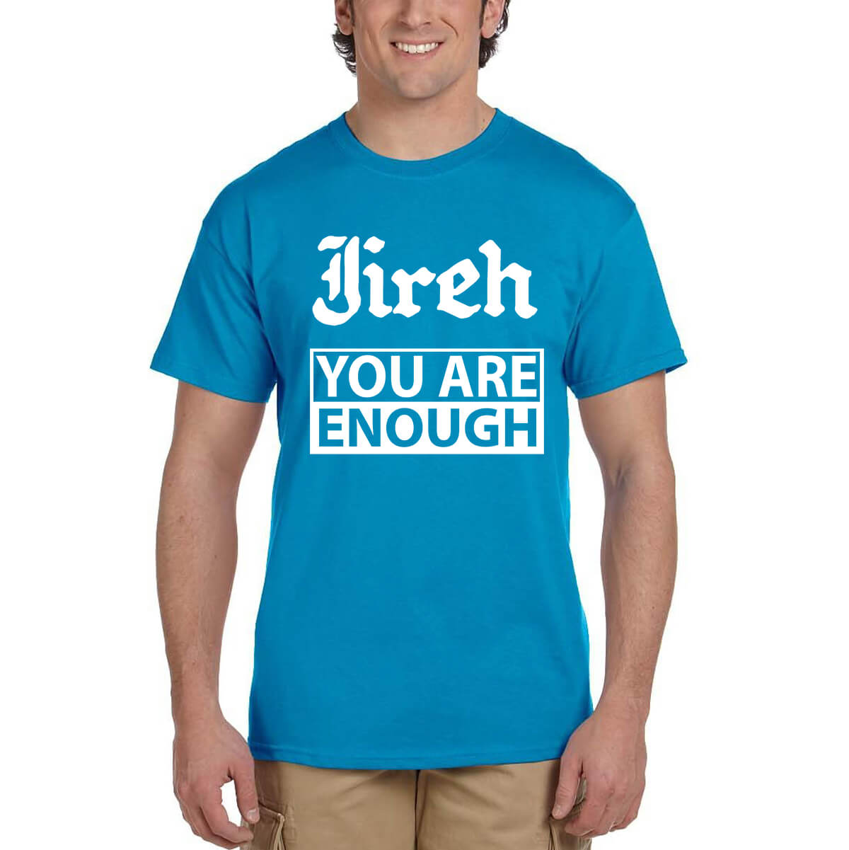 Jireh You Are Enough Men's T-Shirt