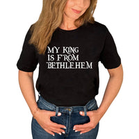 Thumbnail for My King Is From Bethlehem T-Shirt