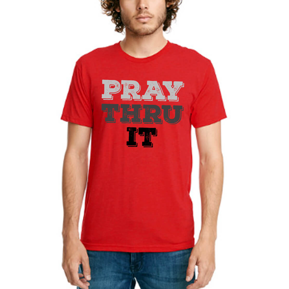 Pray Thru It Men's T-Shirt
