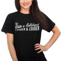 Thumbnail for Raise A Hallelujah Louder And Louder T-Shirt FINAL SALE ITEM