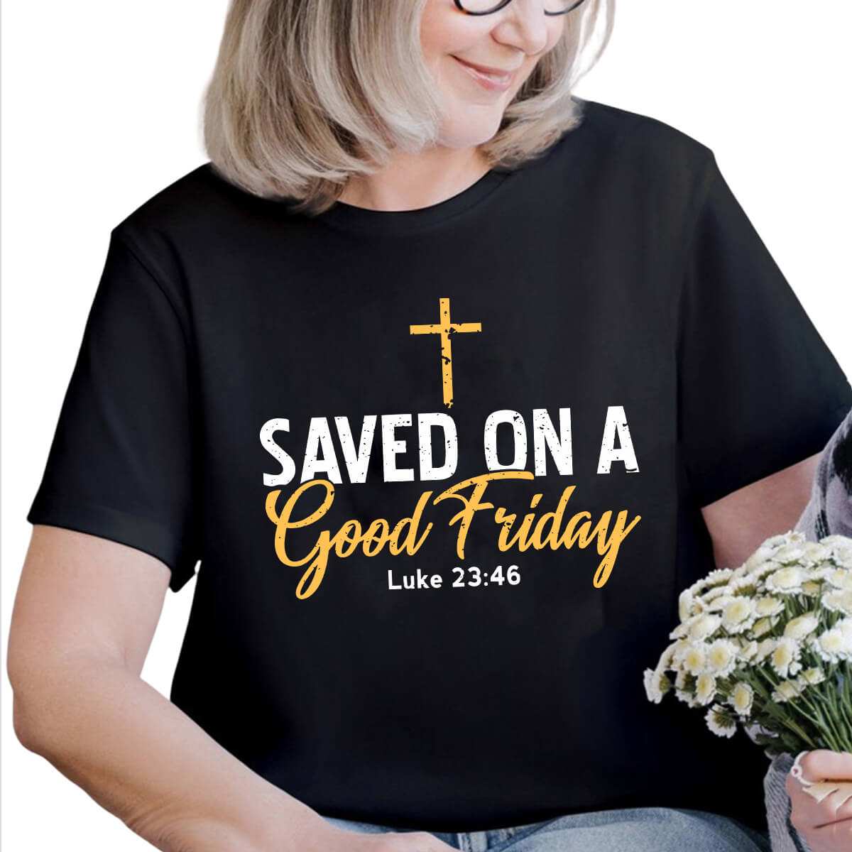 Saved On A Good Friday T-Shirt