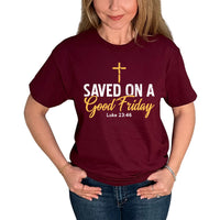 Thumbnail for Saved On A Good Friday T-Shirt