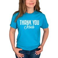 Thumbnail for Thank You Jesus T-Shirt