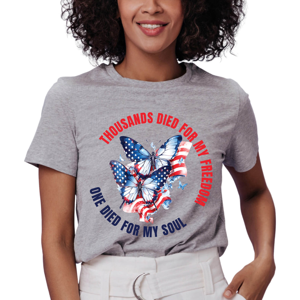 Thousands Died For My Freedom One Died For My Soul Butterfly T-Shirt