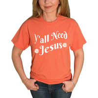 Thumbnail for Y'all Need Jesus T-Shirt