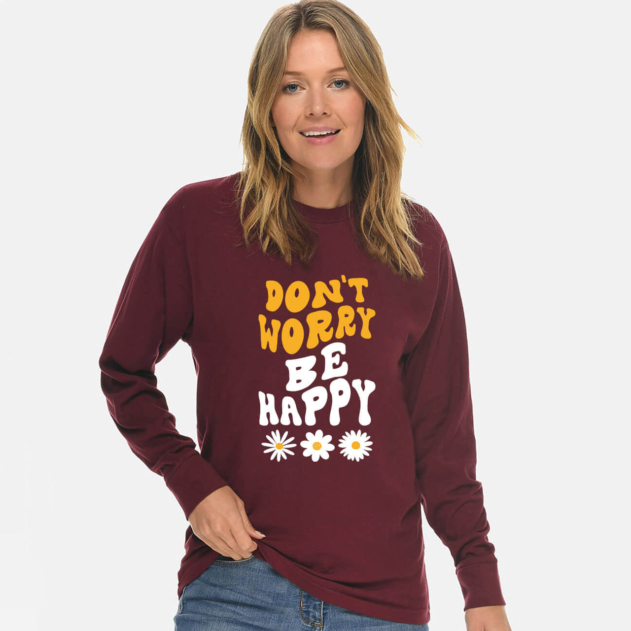Don't Worry Be Happy Daisy Unisex Long Sleeve T Shirt