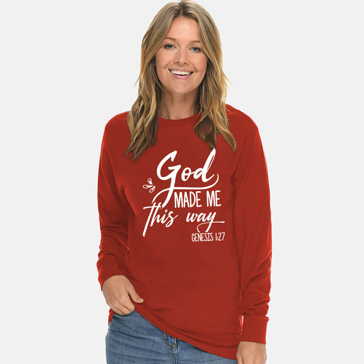 God Made Me This Way Unisex Long Sleeve T Shirt