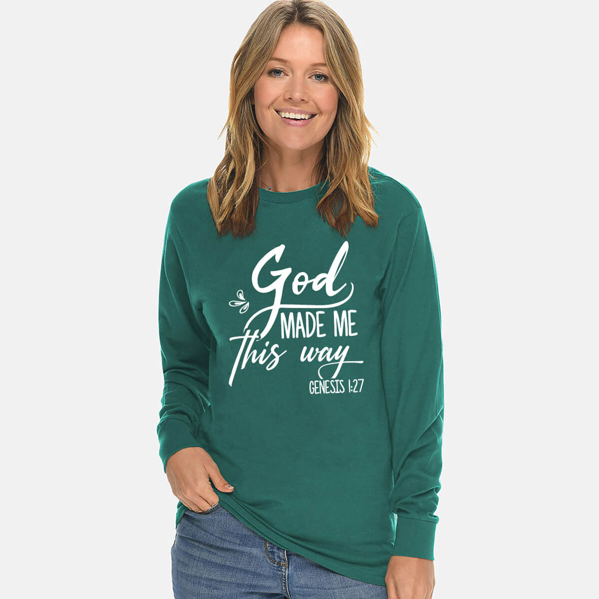 God Made Me This Way Unisex Long Sleeve T Shirt