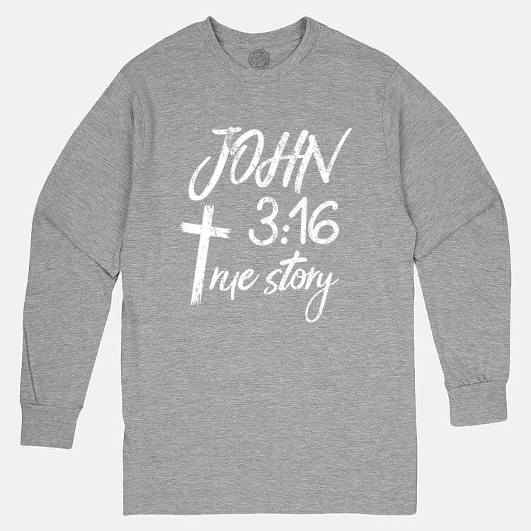 John 3:16 True Story Cross Unisex Long Sleeve T Shirt