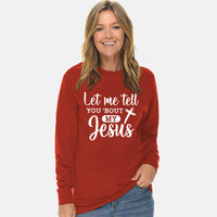 Thumbnail for Let Me Tell You Bout My Jesus Unisex Long Sleeve T Shirt