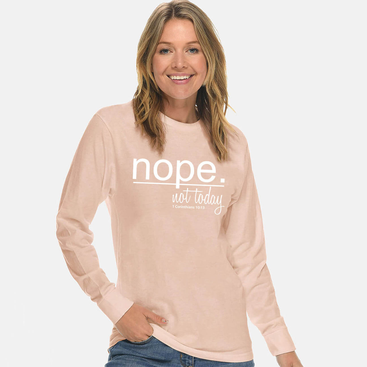 Nope Not Today Unisex Long Sleeve T Shirt