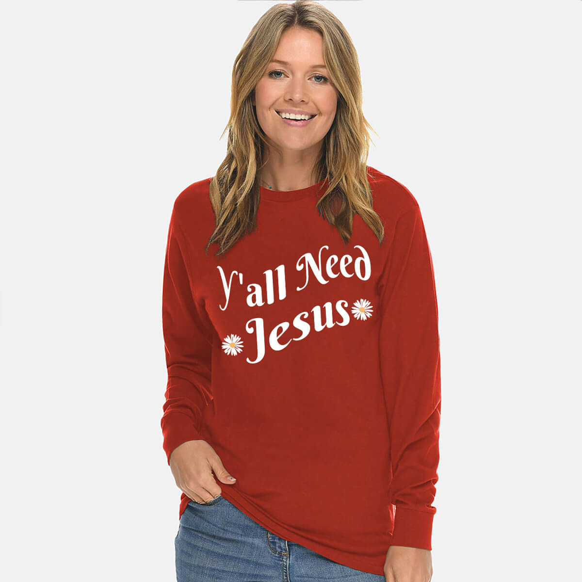 Y'all Need Jesus Unisex Long Sleeve T Shirt