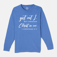 Thumbnail for Yet Not I, But Through Christ In Me Unisex Long Sleeve T Shirt