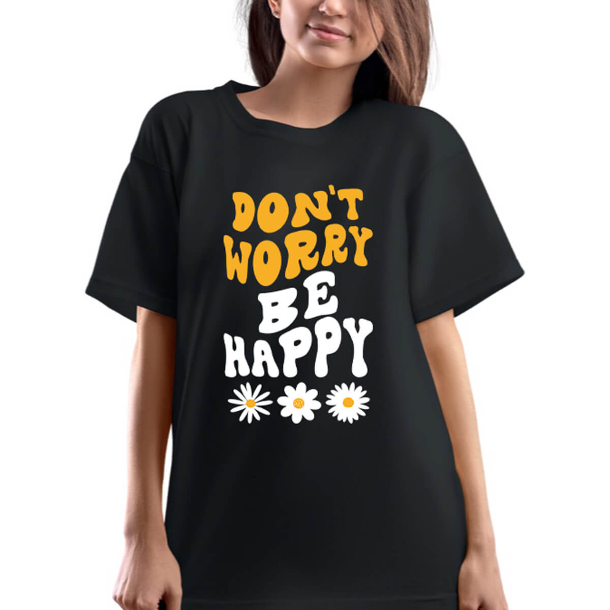 Don't Worry Be Happy Daisy T-Shirt