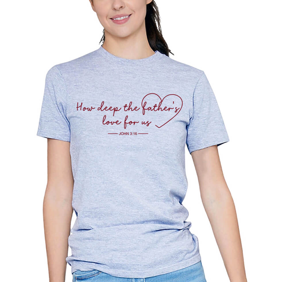 How Deep The Father's Love For Us T-Shirt