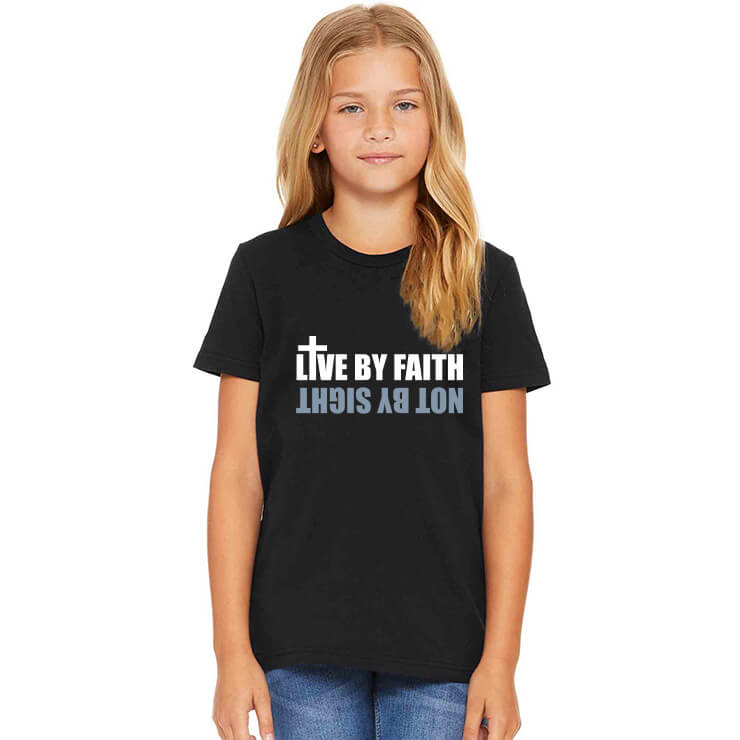Live By Faith Not By Sight Youth T Shirt