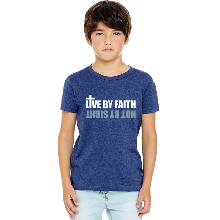 Live By Faith Not By Sight Youth T Shirt