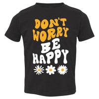 Thumbnail for Don't Worry Be Happy Daisy Toddler T Shirt