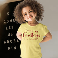 Thumbnail for Jesus For Christmas Toddler T Shirt