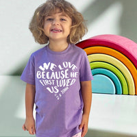 Thumbnail for We Love Because He First Loved Us Toddler T Shirt
