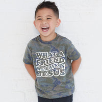 Thumbnail for What A Friend We Have In Jesus Toddler T Shirt