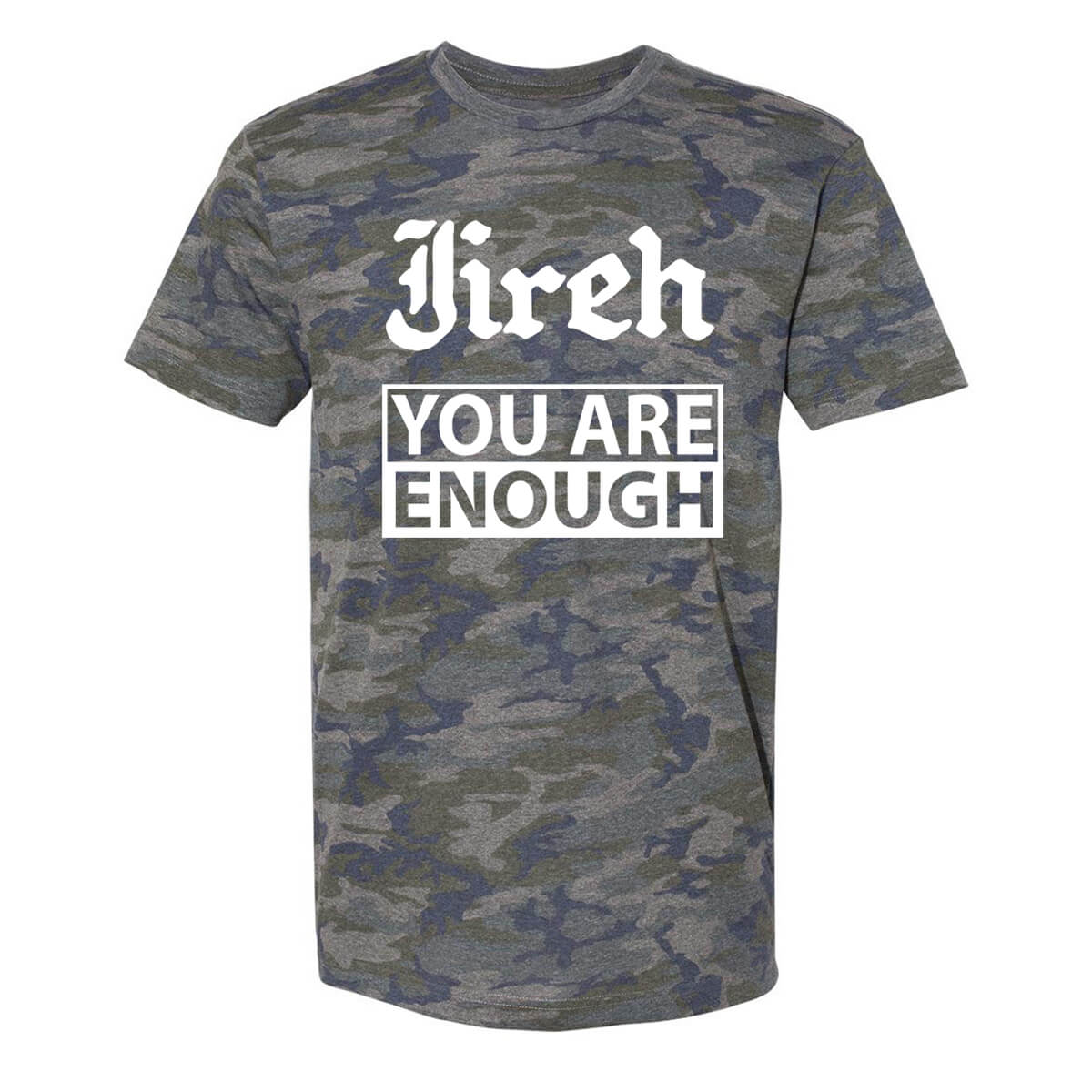 Jireh You Are Enough Men's Camo T-Shirt