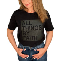 Thumbnail for All Things By Faith T-Shirt