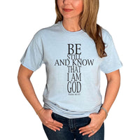 Thumbnail for Be Still And Know That I Am God Cross T-Shirt