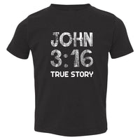Thumbnail for John 3:16 True Story Toddler T Shirt