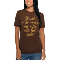 Thumbnail for Blessed Is The Woman Who Walks With God T-Shirt