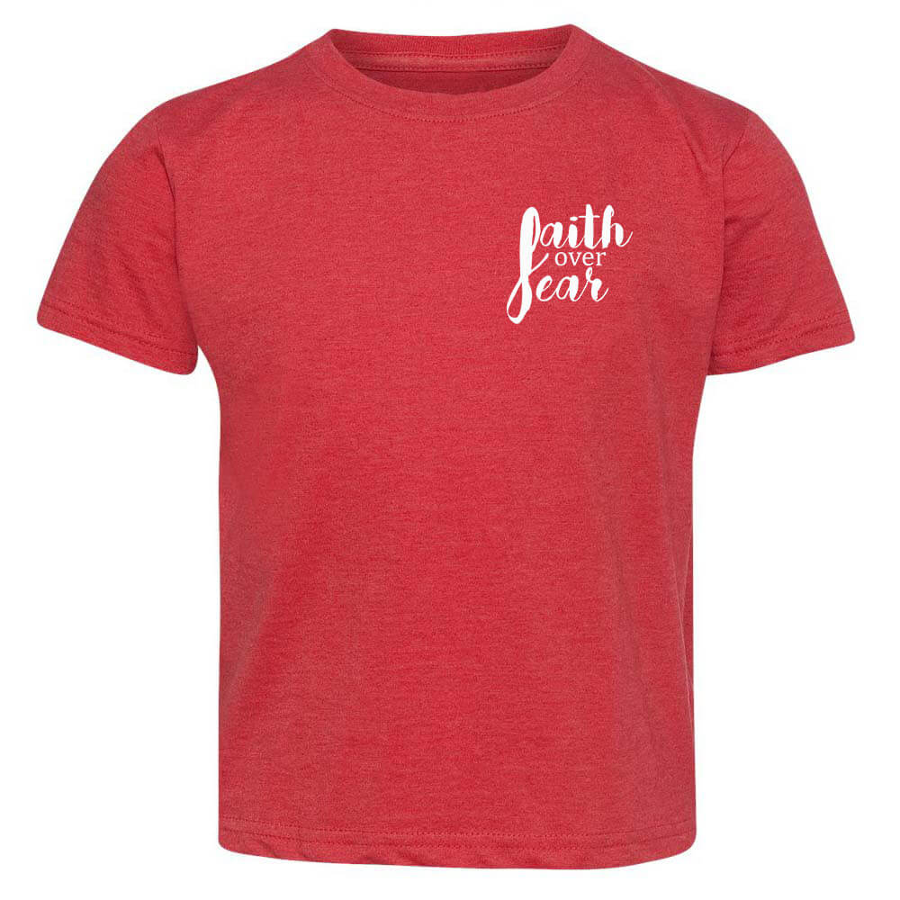 Faith Over Fear Toddler T Shirt