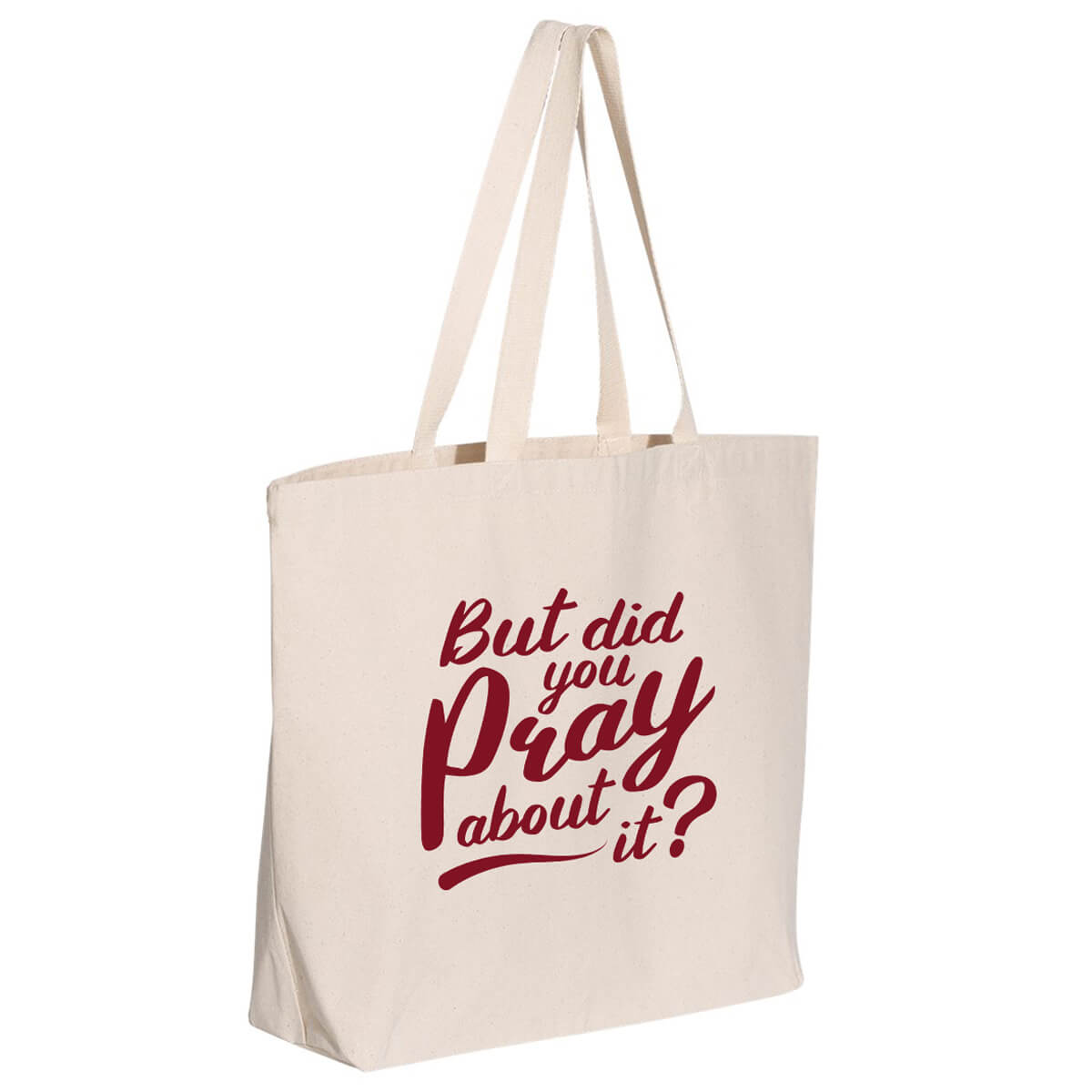 But Did You Pray About It Jumbo Tote Canvas Bag