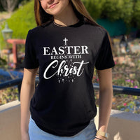 Thumbnail for Easter Begins With Christ T-Shirt