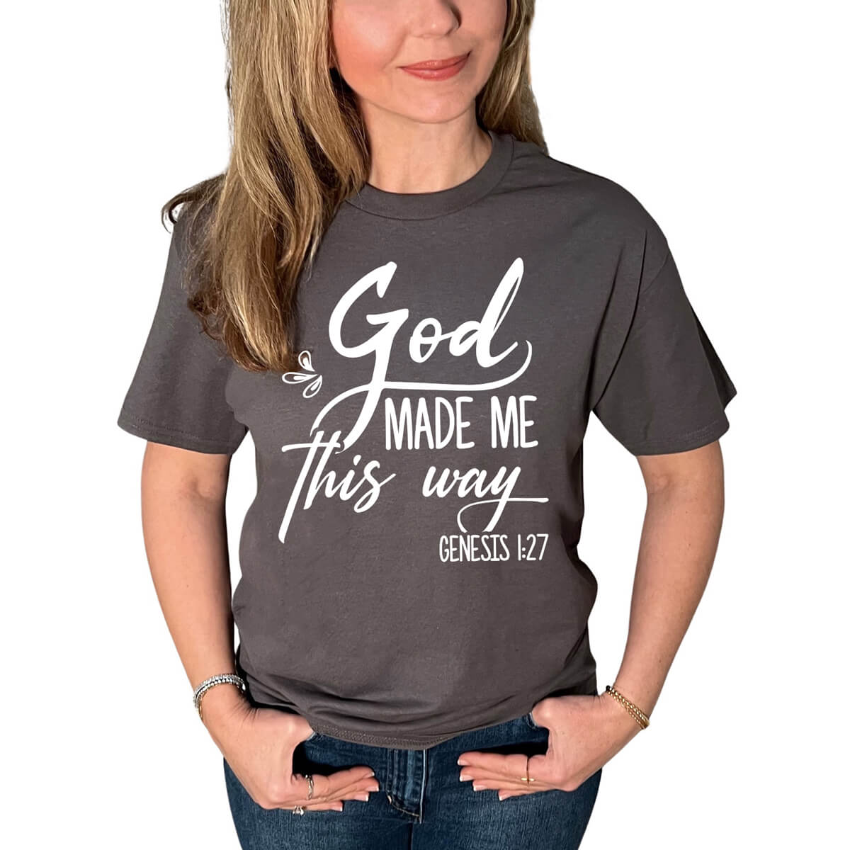 God Made Me This Way T-Shirt