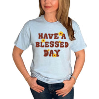 Thumbnail for Have A Blessed Day T-Shirt